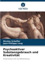 Psychoaktiver Substanzgebrauch und Kreativität af Nicolas Scheffer