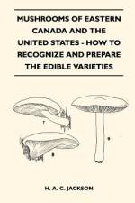 Mushrooms Of Eastern Canada And The United States - How To Recognize And Prepare The Edible Varieties af H. A. C. Jackson