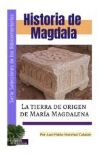 Historia de Magdala af Juan Pablo Marichal Catalan