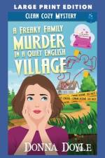 A Freaky Family Murder in a Quiet English Village af Donna Doyle