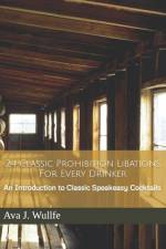 24 Classic Prohibition Libations For Every Drinker af Antonios Valamontes