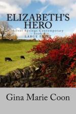 Elizabeth's Hero - LARGE PRINT af Gina Marie Coon