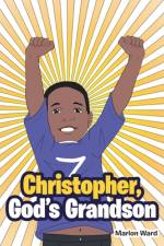 Christopher, God's Grandson af Marion Ward