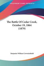 The Battle Of Cedar Creek, October 19, 1864 (1879) af Benjamin William Crowninshield