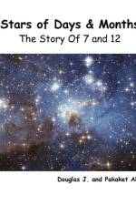 Stars of Days & Months - The Story of 7 and 12 af Douglas Alford