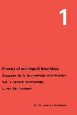 Glossary of Acarological Terminology Glossaire de la terminologie acarologique af L. van der Hammen