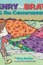 Henry the Brave and the Cancerasaurus af Meg Hutter