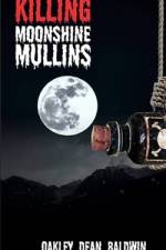 Killing Moonshine Mullins af Oakley Dean Baldwin