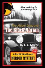 The Amber Crow and the Black Mariah af L. C. Mcgee