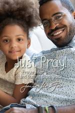 Just Pray...Prayers for Devoted and Distant Black Dads af Ramon McGee