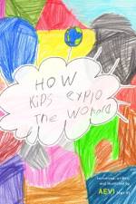 How Kids Explore the World af Aevi Nakai Gluzman
