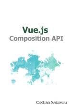 Vue.js Composition API af Cristian Salcescu
