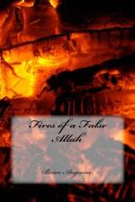 Fires of a False Allah af Brian G Angevine