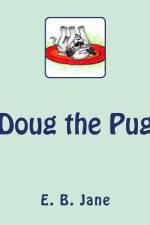 Doug the Pug af E B Jane