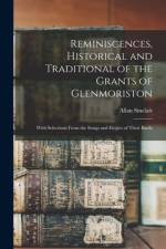 Reminiscences, Historical and Traditional of the Grants of Glenmoriston af Allan Sinclair