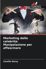 Marketing delle celebrità: Manipolazione per affascinare af Camille Deruy