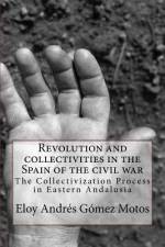 Revolution and collectivities in the Spain of the civil war af Eloy Andrés Gómez Motos