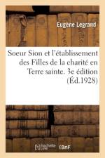Soeur Sion et l'etablissement des Filles de la charite en Terre sainte. 3e edition af LEGRAND-E