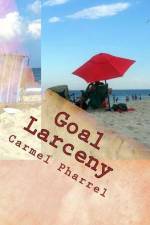 Goal Larceny af Carmel Pharrel
