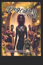 Dog Catchers af Biloxi Calhoun