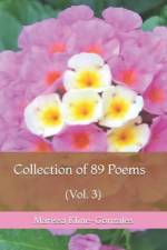 Collection of 89 Poems (Vol. 3) af Marissa Kline-Gonzales