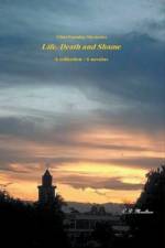Life, Death and Shame af C. D. Moulton