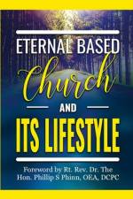 Eternal Based Church and its Lifestyle af Althea Winifred