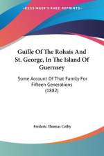 Guille Of The Rohais And St. George, In The Island Of Guernsey af Frederic Thomas Colby