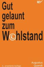 Gut gelaunt zum Wohlstand af Augustus Quandt