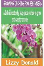 Growing Orchids for Beginners af Lizzy Donald