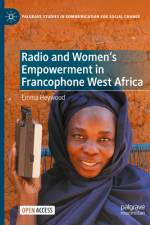 Radio and Women's Empowerment in Francophone West Africa af Emma Heywood