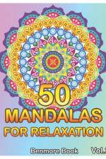50 Mandalas For Relaxation af Benmore Book