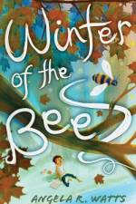 Winter of the Bees af Angela R. Watts