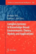 Complex Systems in Knowledge-based Environments: Theory, Models and Applications af Andreas Tolk
