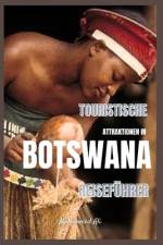 Touristische Attraktionen in Botswana af Ali Mohammed