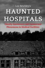 Haunted Hospitals af Lee Brickley