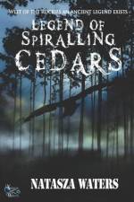 Legend of Spiralling Cedars af Natasza Waters
