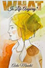 What Is Life Anyway? af Aida Mandic