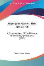 Major John Garrett, Slain July 3, 1778 af Horace Edwin Hayden