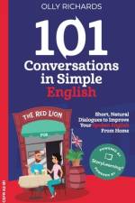 101 Conversations in Simple English af Olly Richards