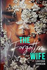 The Forgotten Wife af Lakisha Johnson