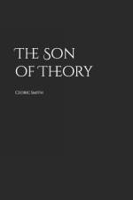 The Son of Theory af Cedric B Smith