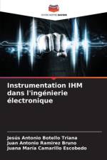 Instrumentation IHM dans l'ingénierie électronique af Jesús Antonio Botello Triana