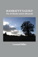 Hanratty's Guilt: The A6 Murder and its Aftermath af Leonard Miller