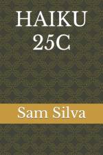Haiku 25c af Sam Silva