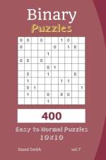 Binary Puzzles - 400 Easy to Normal Puzzles 10x10 Vol.7 af David Smith