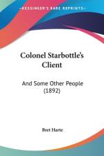 Colonel Starbottle's Client af Bret Harte