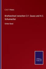 Briefwechsel zwischen C.F. Gauss und H.C. Schumacher af C. A. F. Peters
