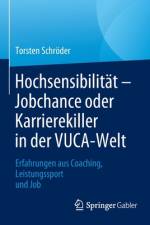Hochsensibilität ¿ Jobchance oder Karrierekiller in der VUCA-Welt af Torsten Schröder