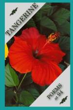 Tangerine Poems at 94 af Tangerine Bell